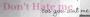 DON'T HATE 