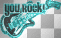 You Rock!