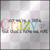 CRAZY!