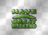 Have A Great Weekend_2