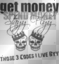 GET MONEY