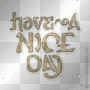 have a great day have a great day