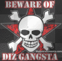 Beware Of Diz Gangsta