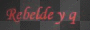 rebelde