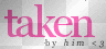 Taken