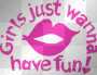 girls jus wanna av fun