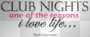 CLUB NITES