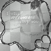 I will always love you