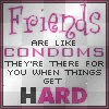 Friends & Condoms