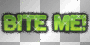 bite me