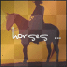 Horses..
