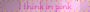 I Think In Pink