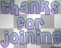 Thanks For Joining Thanks For Joining