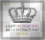 IM DA FUKIN QUEEN