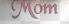 Name tag Mom