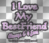 I LOVE MY BEST FRIENDS ALWAYS & 4 EVA