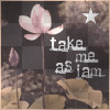 take me as i am