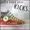Gotta Have Yo Kicks