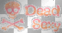 Dead S.E.X.Y
