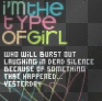 Im the Type Of Girl