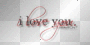 i love you