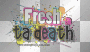 Fr3sh Ta D3ATH