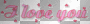 I Love You