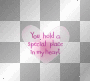 You hold a special place