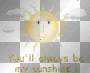 you will always be my sunshine