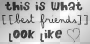 [ [BEST FRiENDS] ]