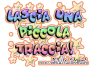lascia una piccola traccia!