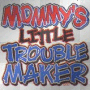 mommy's little trouble maker