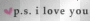 I love you