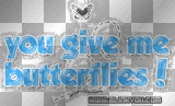 you give me butterflies