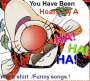  Win a shirt  /Funny songs 