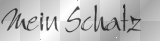 mein Schatz