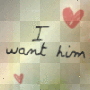 i want him