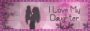 i love my daughter