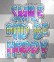 smile and be happy