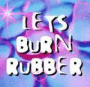 Burn Rubber
