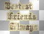 Bestest Friend Always