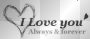I love you always & forever