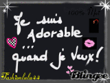 je suis adorable kan je veu