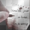 your just a line