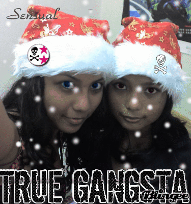 True Gangsta Sisters!!!!