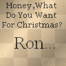 i want ron