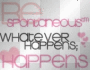 be sponatneous
