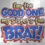 Good One Sister Brat 
