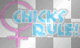 Chicks Rule!
