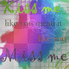 Miss me
